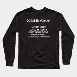 October Woman Hated By Many Loved By Plenty Heart On Her Sleeve Fire In Her Soul A Mouth She Can Not Control Wife Long Sleeve T-Shirt